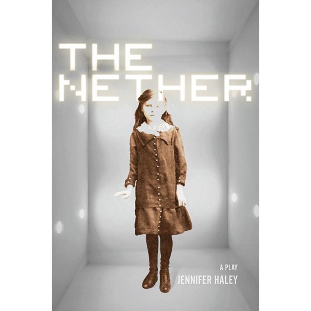The Nether: A Play -- Jennifer Haley